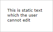 StaticText widget in Chrome, with text "This is static text which the user cannot edit"